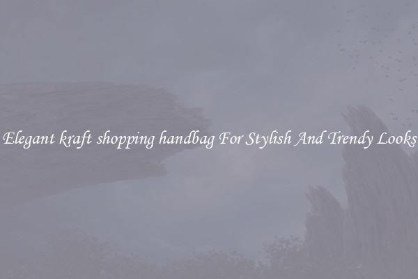 Elegant kraft shopping handbag For Stylish And Trendy Looks