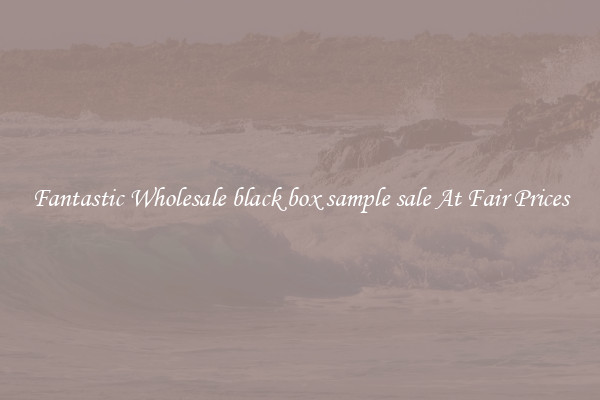Fantastic Wholesale black box sample sale At Fair Prices