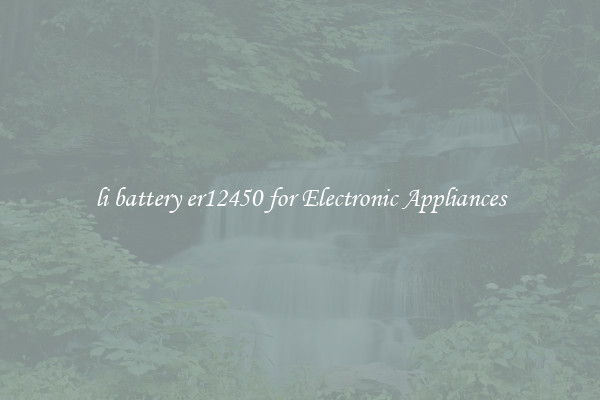 li battery er12450 for Electronic Appliances