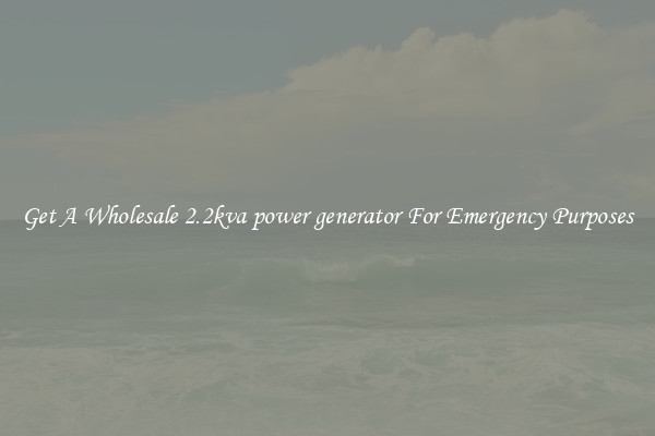 Get A Wholesale 2.2kva power generator For Emergency Purposes