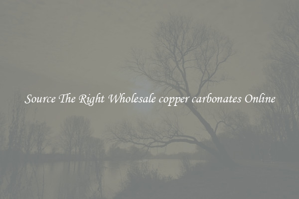 Source The Right Wholesale copper carbonates Online
