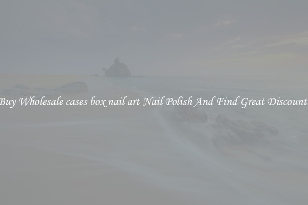 Buy Wholesale cases box nail art Nail Polish And Find Great Discounts