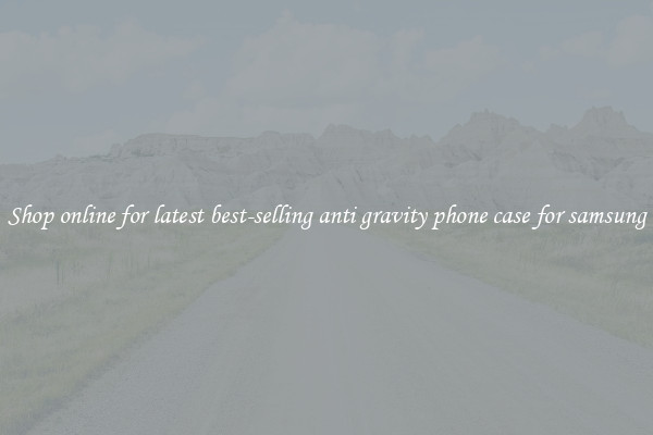 Shop online for latest best-selling anti gravity phone case for samsung