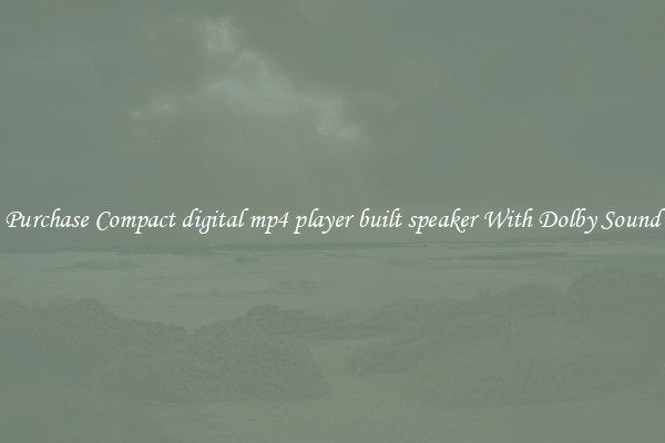 Purchase Compact digital mp4 player built speaker With Dolby Sound