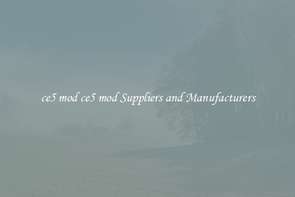 ce5 mod ce5 mod Suppliers and Manufacturers