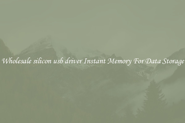 Wholesale silicon usb driver Instant Memory For Data Storage